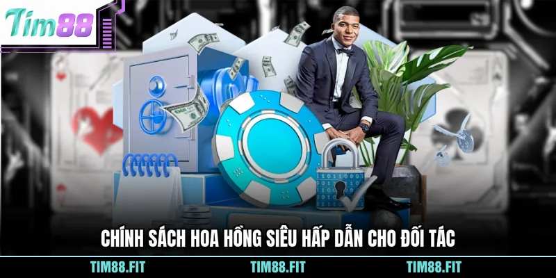 Chính sách hoa hồng siêu hấp dẫn cho đối tác