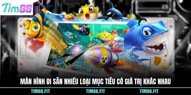 Màn hình đi săn nhiều loại mục tiêu có giá trị khác nhau