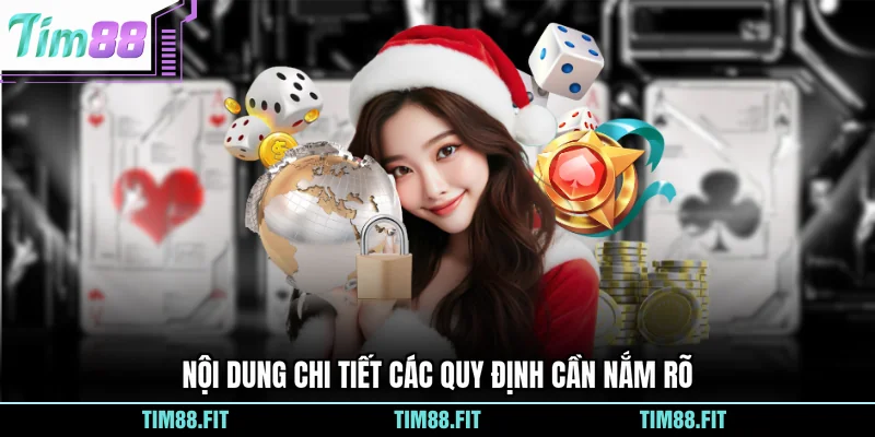 Nội dung chi tiết các quy định cần nắm rõ